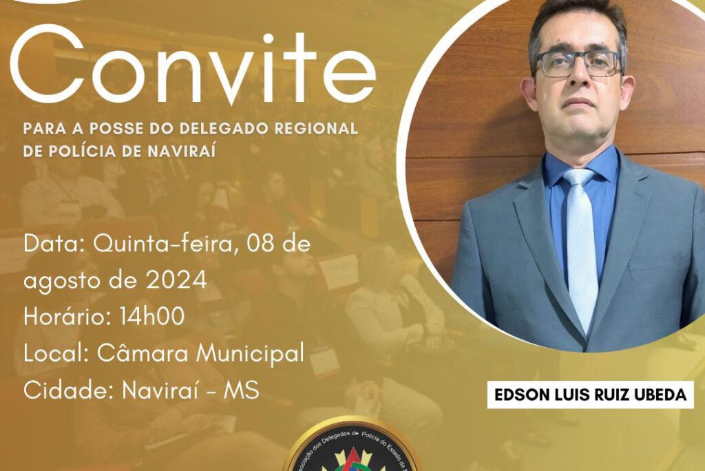 Edson Luis Ruiz Ubeda será empossado como novo Delegado Regional de Polícia de Naviraí