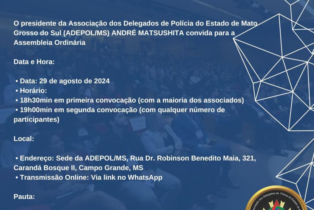 Associação dos Delegados de Polícia de MS convoca Assembleia Geral Ordinária para Agosto