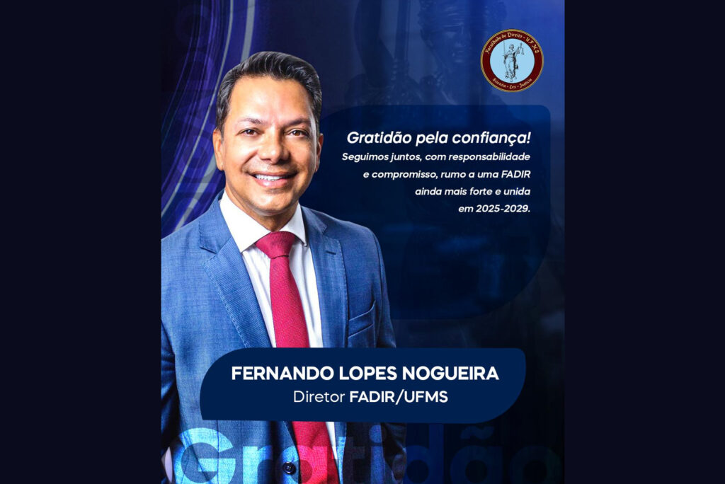 Delegado Fernando Lopes Nogueira é reconduzido na Diretoria da Faculdade de Direito da UFMS