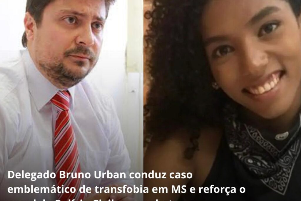 Delegado Bruno Urban conduz caso emblemático de transfobia em MS e reforça o papel da Polícia Civil no combate ao preconceito