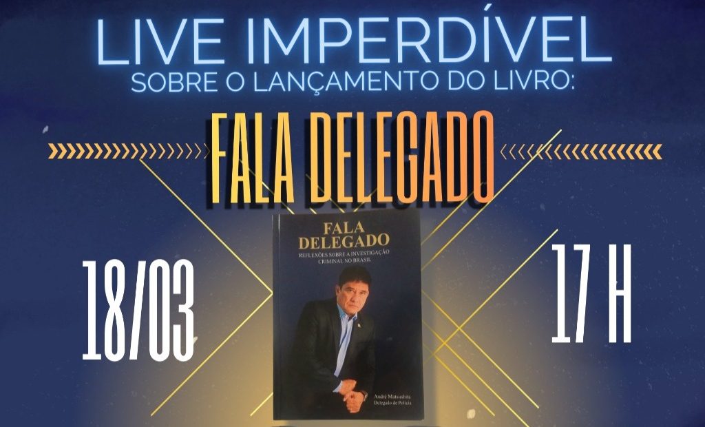 Live especial sobre o lançamento do livro “FALA DELEGADO”